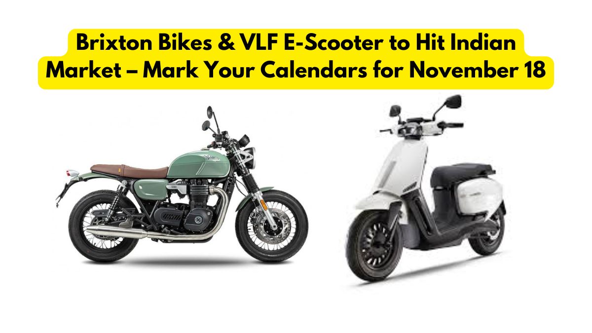 Brixton Bikes & VLF E-Scooter to Hit Indian Market – Mark Your Calendars for November 18